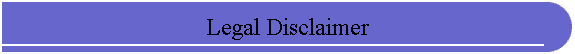 Legal Disclaimer