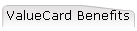 ValueCard Benefits
