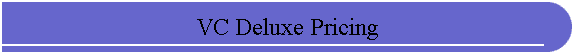 VC Deluxe Pricing